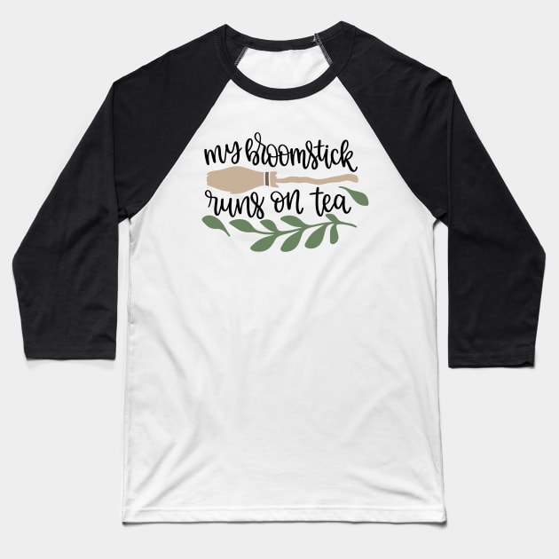 My Broomstick runs on Tea Baseball T-Shirt by Gretathee